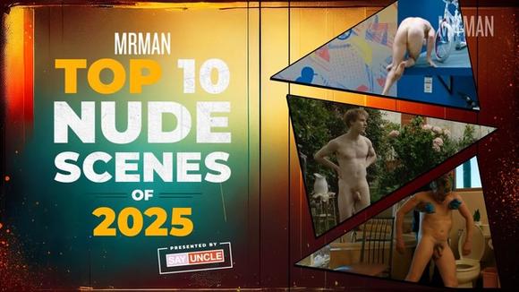 Mr Man's Top 10 Nude Scenes of 2025 Channing Tatum Joaquin Phoenix Jude Law K.J. Apa Patrick Schwarzenegger Louis Hofmann Jacob Elordi 2321