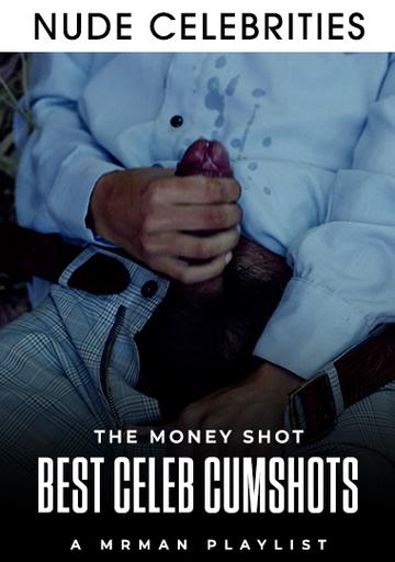 The Money Shot: Best Celeb Cumshots At Mr. Man Penis Real Sex Blowjob Cum 85