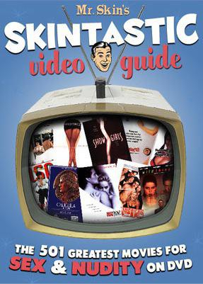 Mr. Skin's Skintastic Video Guide Published -- September 1, 2007