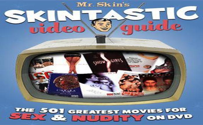 Mr. Skin's Skintastic Video Guide Published -- September 1, 2007