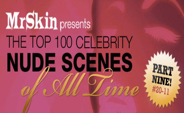 Mr Skin's Top 100 Celebrity Nude Scenes Ever: Part 9!