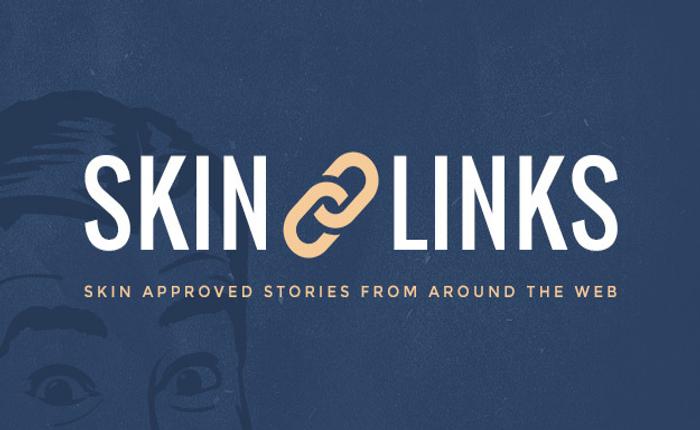 Skin Links 6.19.18
