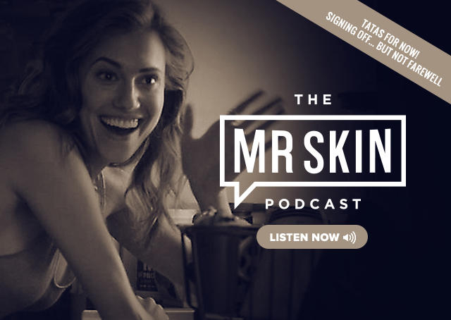 Listen to the Mr. Skin Podcast's Fantastic Final Episode