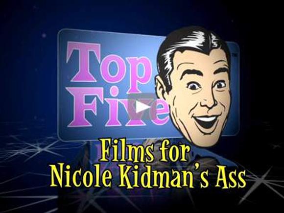 Top 5 Movies to See Nicole Kidman's Ass Nicole Kidman 241