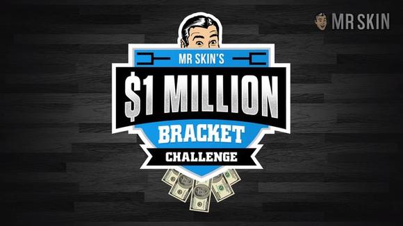 Mr. Skin's $1 Million Dollar Bracket Challenge 3512